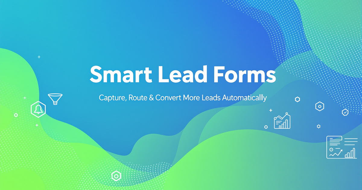 Smart Lead Forms - Intelligent Lead Capture & Management Platform